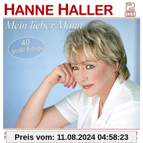 Mein Lieber Mann-40 Große Erfolge von Hanne Haller