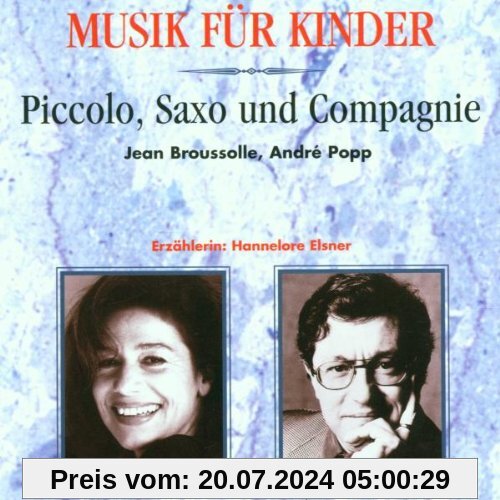 Piccolo, Saxo und Company. Musik für Kinder von Hannelore Elsner
