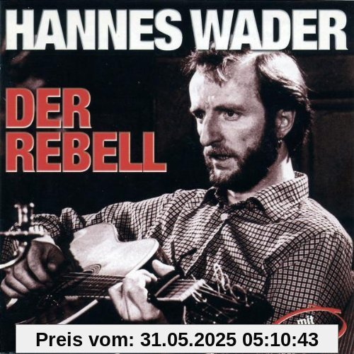 Der Rebell von Hannes Wader