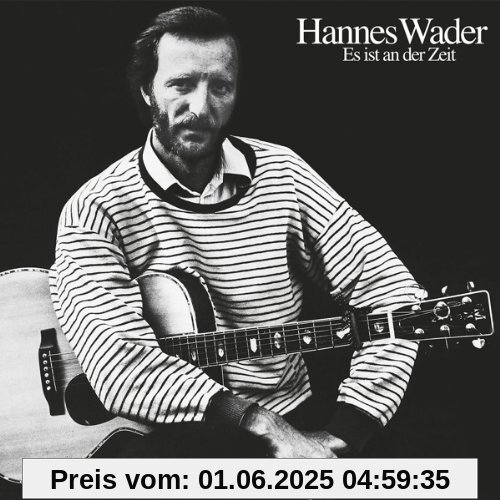 Es ist an der Zeit Es ist an der Zeit von Hannes Wader