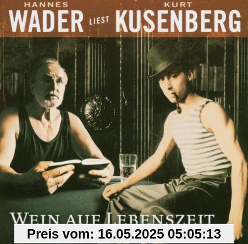 Hannes Wader liest Kurt Kusenberg Hannes Wader liest Kurt Kusenberg von Hannes Wader