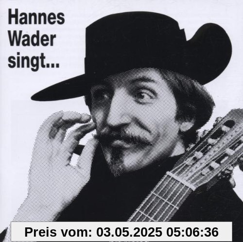 Hannes Wader singt eigene Lieder Hannes Wader singt eigene Lieder von Hannes Wader