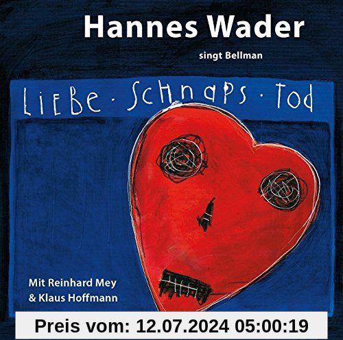 Liebe, Schnaps, Tod - Wader singt Bellman [Original Recording Remastered] von Hannes Wader