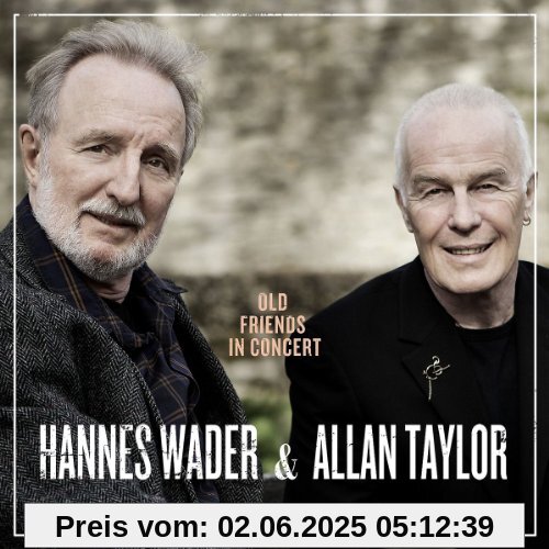 Old Friends in Concert Old Friends in Concert von Hannes Wader
