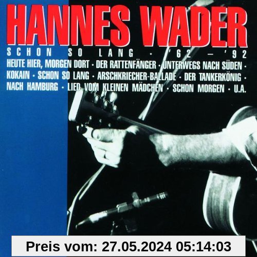 Schon so lang '62-'92 von Hannes Wader