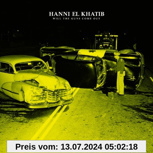 Will the Guns Come Out von Hanni El Khatib