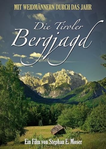 Die Tiroler Bergjagd - Mit Weidmännern durch das Jahr (DVD) von Hannibal Verlag GmbH