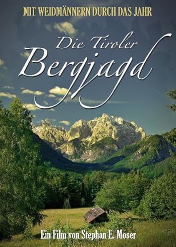 Die Tiroler Bergjagd - Mit Weidmännern durch das Jahr (DVD) von Hannibal Verlag GmbH