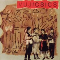 Vujicsics [Vinyl LP] von Hannibal