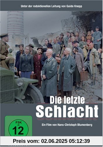 Die letzte Schlacht von Hans-Christoph Blumenberg