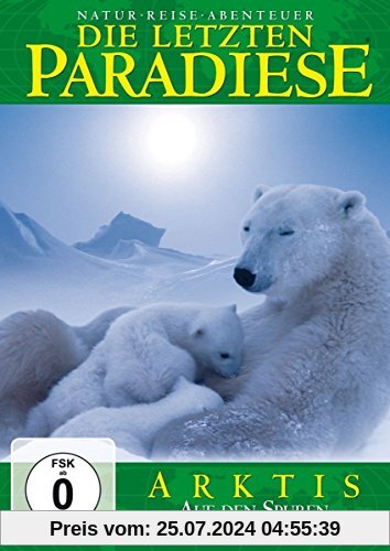 Die letzten Paradiese - Arktis - Auf den Spuren des Eisbären (Teil 42) von Hans Jöchler