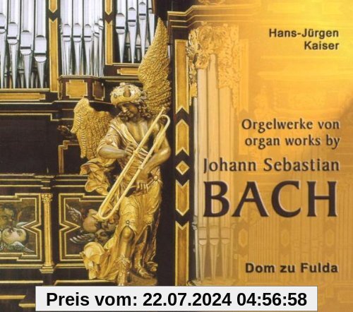 Bach: Orgelwerke Dom zu Fulda von Hans-Jürgen Kaiser
