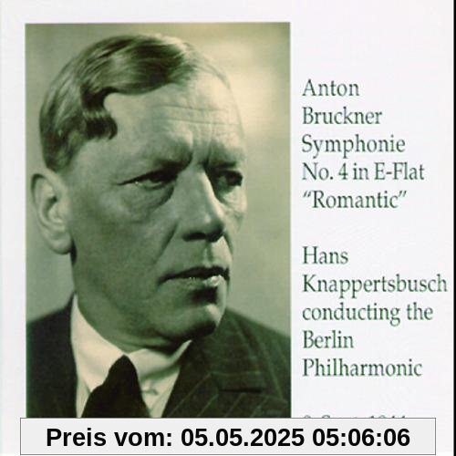 Anton Bruckner Symphonie No. 4 in E-Flat 'Romantic' Anton Bruckner Symphonie No. 4 in E-Flat 'Romantic' von Hans Knappertsbusch