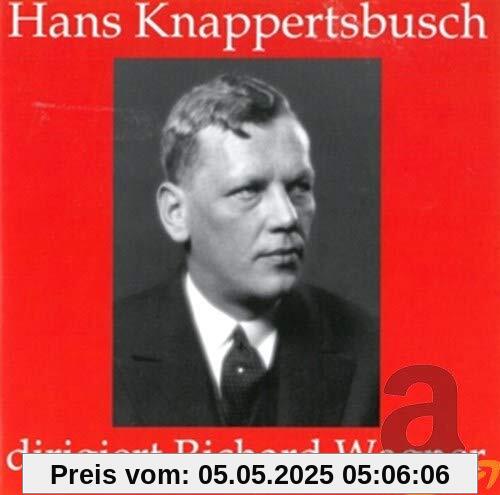 Hans Knappertsbusch dirigiert Richard Wagner Hans Knappertsbusch dirigiert Richard Wagner von Hans Knappertsbusch