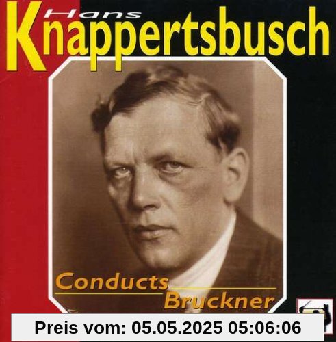 Knappertsbusch Dirigiert Bruckner Knappertsbusch Dirigiert Bruckner von Hans Knappertsbusch