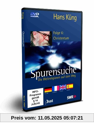 Spurensuche - Folge 6: Christentum (Neue Fassung: mit Abspielmöglichkeit in 4 Sprachen: deutsch, französisch, englisch und spanisch) von Hans Küng