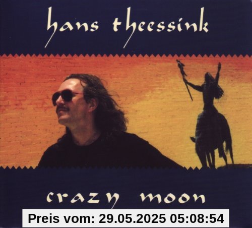 Crazy Moon Crazy Moon von Hans Theessink