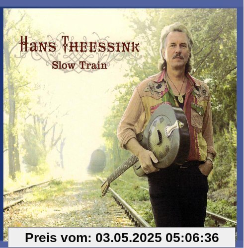 Slow Train Slow Train von Hans Theessink