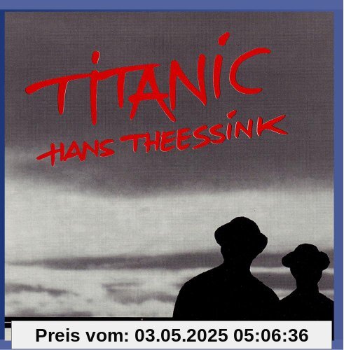 Titanic Titanic von Hans Theessink