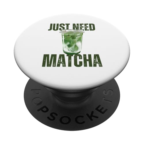 Just Need Matcha-Design für Matcha-Liebhaber PopSockets Klebender PopGrip Just Need Matcha-Design für Matcha-Liebhaber PopSockets Klebender PopGrip von HansenPrint