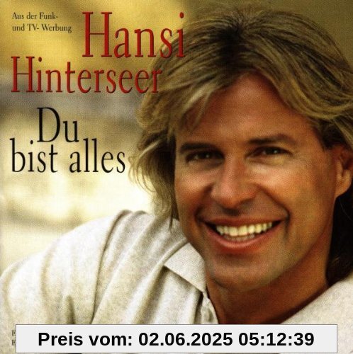 Du Bist Alles Du Bist Alles von Hansi Hinterseer