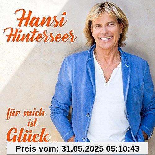Für mich ist Glück... von Hansi Hinterseer