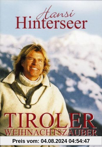 Hansi Hinterseer - Tiroler Weihnachtszauber von Hansi Hinterseer