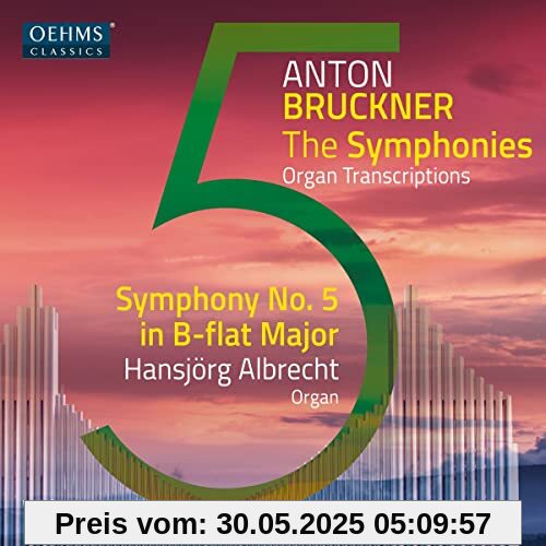 Anton Bruckner Project - The Symphonies, Vol. 5 [Orgel Transkriptionen, Hansjörg Albrecht] von Hansjörg Albrecht