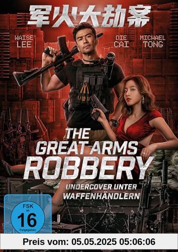 The Great Arms Robbery – Undercover unter Waffenhändlern von Hao Jin