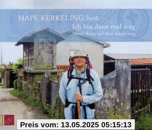 Ich bin dann mal weg: Meine Reise auf dem Jakobsweg von Hape Kerkeling