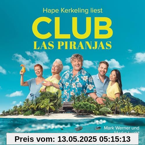Mark Werner/Marko Lucht: Club Las Piranjas von Hape Kerkeling
