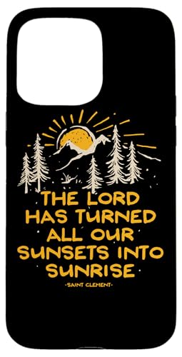 Saint Clement Katholischer Heiliger Zitat Sonnenuntergang Abenteuer Hülle für iPhone 15 Pro Max von Happy Catholics
