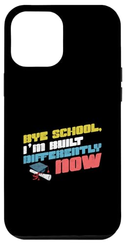Bye School I'm Built Differently Now Funny Graduation Kids Hülle für iPhone 12 Pro Max Bye School I'm Built Differently Now Funny Graduation Kids Hülle für iPhone 12 Pro Max von Happy Last Day of School Outfit Gifts
