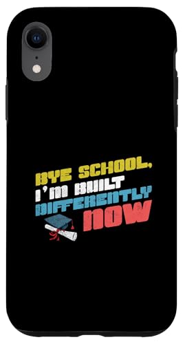 Bye School I'm Built Differently Now Funny Graduation Kids Hülle für iPhone XR Bye School I'm Built Differently Now Funny Graduation Kids Hülle für iPhone XR von Happy Last Day of School Outfit Gifts