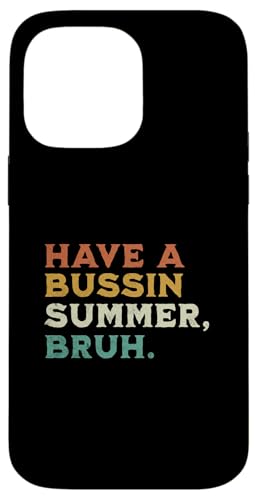 Have A Bussin Summer Bruh Lustiger Schulfreizeiter-Kind Hülle für iPhone 14 Pro Max Have A Bussin Summer Bruh Lustiger Schulfreizeiter-Kind Hülle für iPhone 14 Pro Max von Happy Last Day of School Outfit Gifts