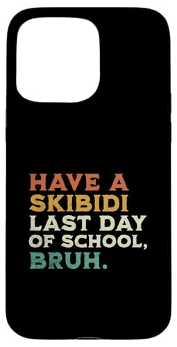 Have A Skibidi Last Day Of School Lustiger Summer Break Teacher Hülle für iPhone 15 Pro Max Have A Skibidi Last Day Of School Lustiger Summer Break Teacher Hülle für iPhone 15 Pro Max von Happy Last Day of School Outfit Gifts