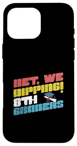 Ich wette, wir tauchen ab der 8. Klasse, lustige Abschluss-Achtklässler Hülle für iPhone 16 Pro Max von Happy Last Day of School Outfit Gifts