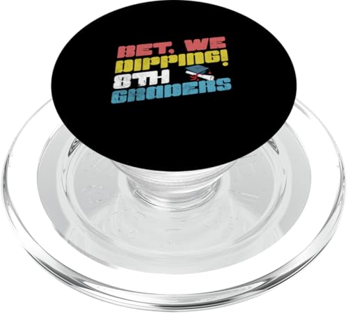 Ich wette, wir tauchen ab der 8. Klasse, lustige Abschluss-Achtklässler PopSockets PopGrip für MagSafe von Happy Last Day of School Outfit Gifts