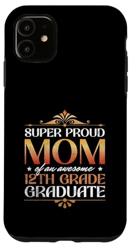 Super stolze Mutter von großartigen Eltern mit Abschluss der 12. Klasse Hülle für iPhone 11 Super stolze Mutter von großartigen Eltern mit Abschluss der 12. Klasse Hülle für iPhone 11 von Happy Last Day of School Outfit Gifts