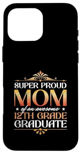 Super stolze Mutter von großartigen Eltern mit Abschluss der 12. Klasse Hülle für iPhone 16 Pro Max Super stolze Mutter von großartigen Eltern mit Abschluss der 12. Klasse Hülle für iPhone 16 Pro Max von Happy Last Day of School Outfit Gifts