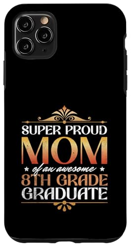 Super stolze Mutter von großartigen Eltern mit Abschluss der 8. Klasse Hülle für iPhone 11 Pro Max Super stolze Mutter von großartigen Eltern mit Abschluss der 8. Klasse Hülle für iPhone 11 Pro Max von Happy Last Day of School Outfit Gifts