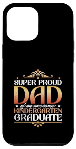 Super stolzer Vater eines großartigen Kindergartenabsolventen Hülle für iPhone 12 Pro Max von Happy Last Day of School Outfit Gifts
