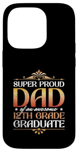 Super stolzer Vater von großartigen Eltern mit Abschluss der 12. Klasse Hülle für iPhone 14 Pro Super stolzer Vater von großartigen Eltern mit Abschluss der 12. Klasse Hülle für iPhone 14 Pro von Happy Last Day of School Outfit Gifts
