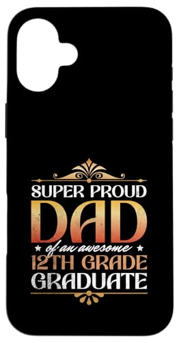 Super stolzer Vater von großartigen Eltern mit Abschluss der 12. Klasse Hülle für iPhone 16 Plus Super stolzer Vater von großartigen Eltern mit Abschluss der 12. Klasse Hülle für iPhone 16 Plus von Happy Last Day of School Outfit Gifts