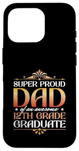 Super stolzer Vater von großartigen Eltern mit Abschluss der 12. Klasse Hülle für iPhone 16 Pro von Happy Last Day of School Outfit Gifts