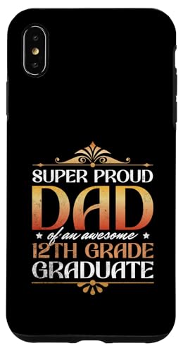 Super stolzer Vater von großartigen Eltern mit Abschluss der 12. Klasse Hülle für iPhone XS Max von Happy Last Day of School Outfit Gifts