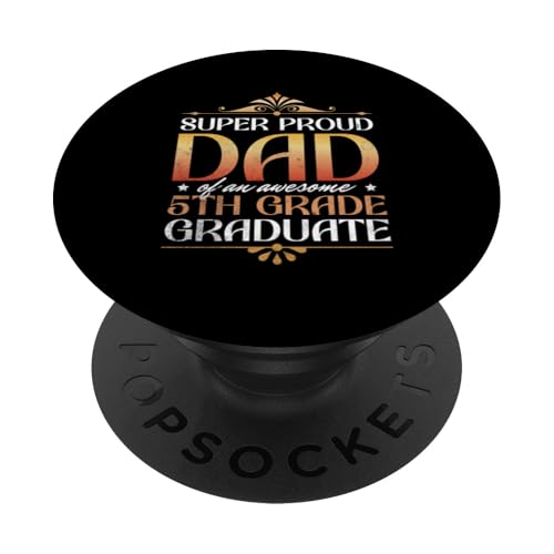 Super stolzer Vater von großartigen Eltern mit Abschluss der 5. Klasse PopSockets Klebender PopGrip Super stolzer Vater von großartigen Eltern mit Abschluss der 5. Klasse PopSockets Klebender PopGrip von Happy Last Day of School Outfit Gifts