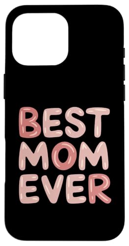 Best Mom Ever Mama Mama Muttertag Kleidung für Frauen Hülle für iPhone 16 Pro Max Best Mom Ever Mama Mama Muttertag Kleidung für Frauen Hülle für iPhone 16 Pro Max von Happy Mother's Day Graphic Tee