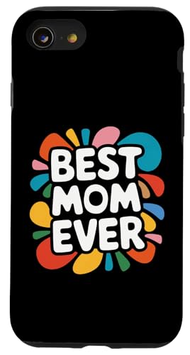 Best Mom Ever Mama Mommy Muttertag Grafik Tee niedlich Hülle für iPhone SE (2020) / 7 / 8 von Happy Mother's Day Graphic Tee