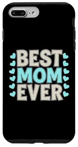 Damen Best Mom Ever Muttertag Kleidung Damen Hülle für iPhone 7 Plus/8 Plus Damen Best Mom Ever Muttertag Kleidung Damen Hülle für iPhone 7 Plus/8 Plus von Happy Mother's Day Graphic Tee